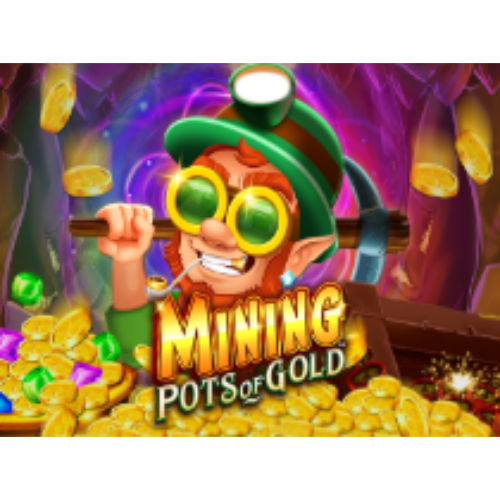 Mining Pots of Gold™